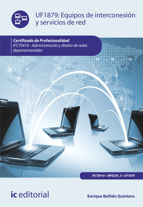 EQUIPOS DE INTERCONEXION Y SERVICIOS DE RED. IFCT0410 - ADMI