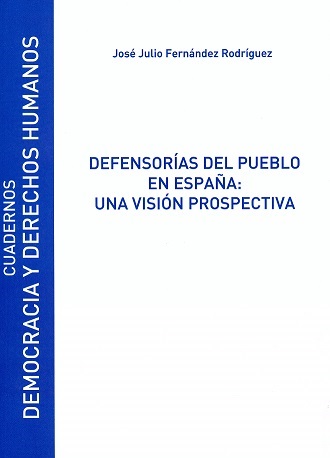 DEFENSORIAS DEL PUEBLO EN ESPA�A: UNA VISION PROSPECTIVA