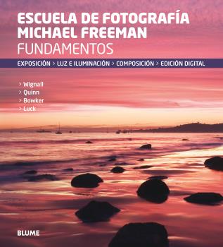FUNDAMENTOS, ESCUELA DE FOTOGRAFIA MICHAEL FREEMAN