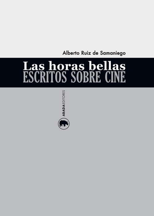 HORAS BELLAS. ESCRITOS SOBRE CINE, LAS