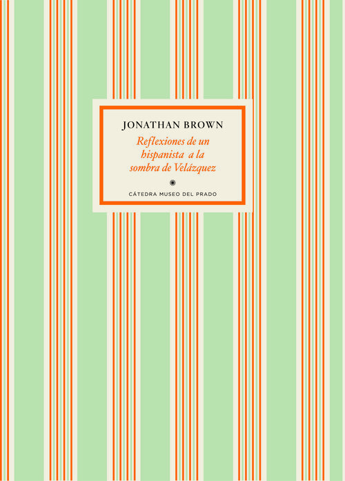 REFLEXIONES DE UN HISPANISTA A LA SOMBRA DE VELAZQUEZ