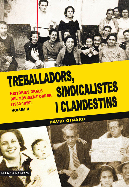 TREBALLADORS, SINDICALISTES I CLANDESTINS