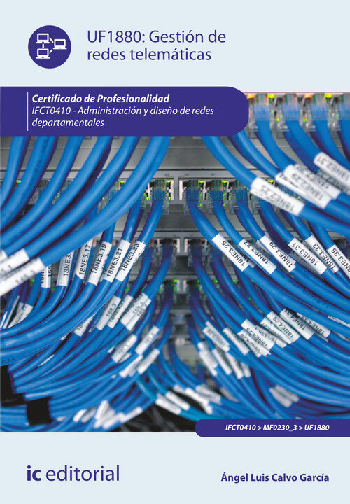 GESTION DE REDES TELEMATICAS. IFCT0410 - ADMINISTRACION Y DI