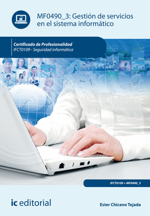 GESTION DE SERVICIOS EN EL SISTEMA INFORMATICO. IFCT0109 - S