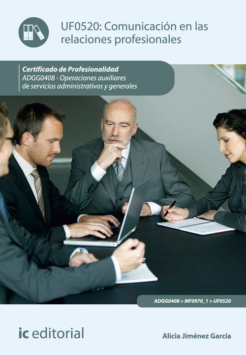 COMUNICACION EN LAS RELACIONES PROFESIONALES. ADGG0408