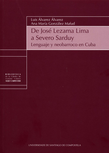 DE JOSE LEZAMA LIMA A SEVERO SARDUY