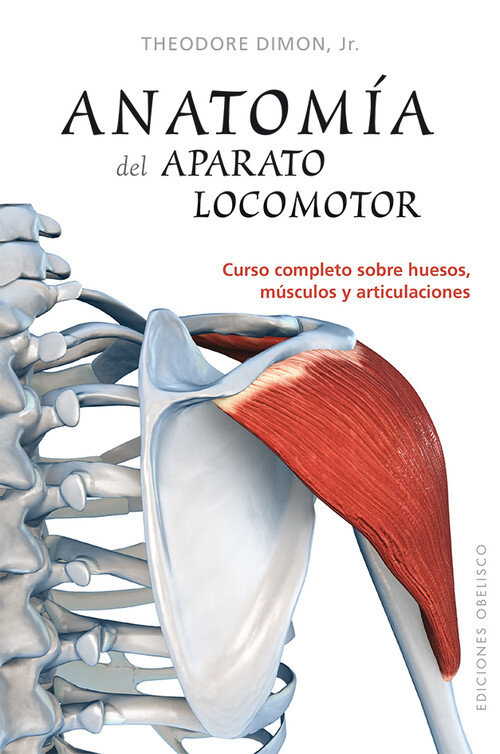 ANATOMIA DEL APARATO LOCOMOTOR-CURSO COMPLETO SOBRE HUESOS,