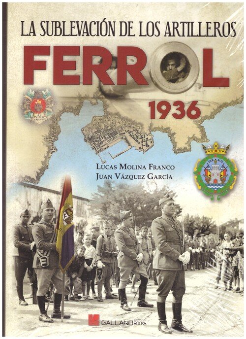 SUBLEVACION DE LOS ARTILLEROS. FERROL 1936, LA