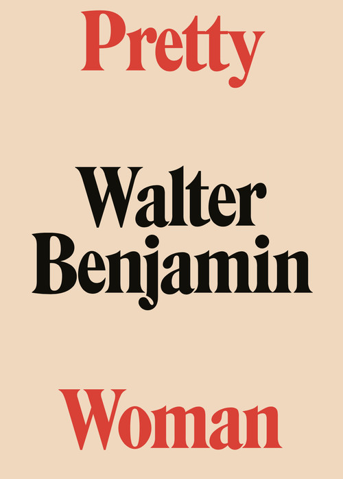 PRETTY WOMAN WALTER BENJAMIN