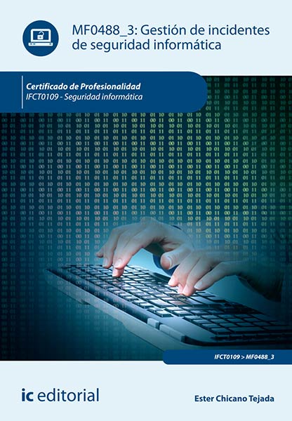 GESTION DE INCIDENTES DE SEGURIDAD INFORMATICA. IFCT0109 - S