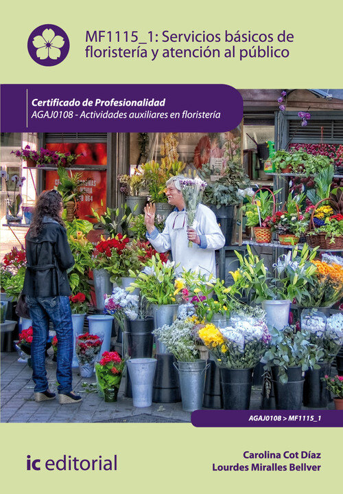 SERVICIOS BASICOS DE FLORISTERIA Y ATENCION AL PUBLICO. AGAJ