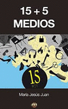 15 + 5 MEDIOS
