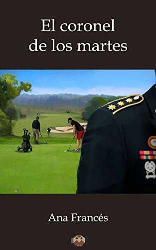 CORONEL DE LOS MARTES, EL