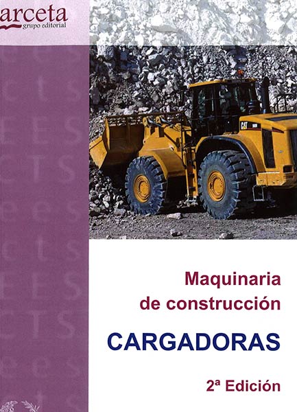 MAQUINARIA DE CONSTRUCCION CARGADORAS (2� EDICION)