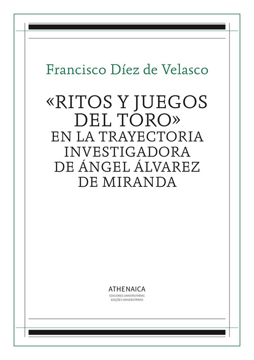 RITOS Y JUEGOS DEL TORO EN LA TRAYECTORIA INVESTIGADORA DE A