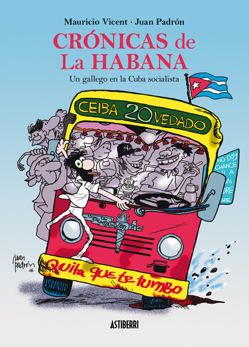 CRONICAS DE LA HABANA UN GALLEGO EN LA CUBA SOCIALISTA