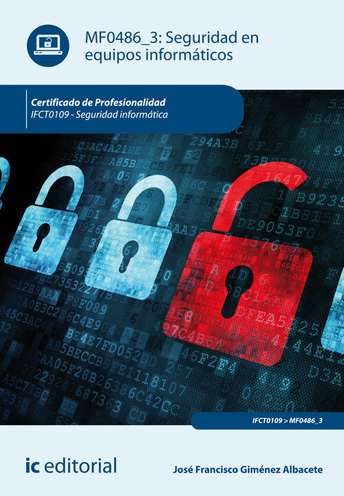 SEGURIDAD EN EQUIPOS INFORMATICOS. IFCT0109 - SEGURIDAD INFO