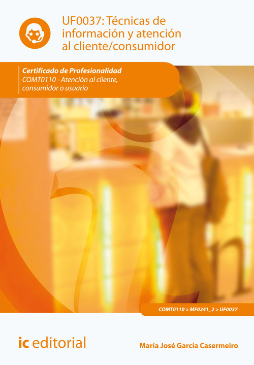 TECNICAS DE INFORMACION Y ATENCION AL CLIENTE/CONSUMIDOR. CO
