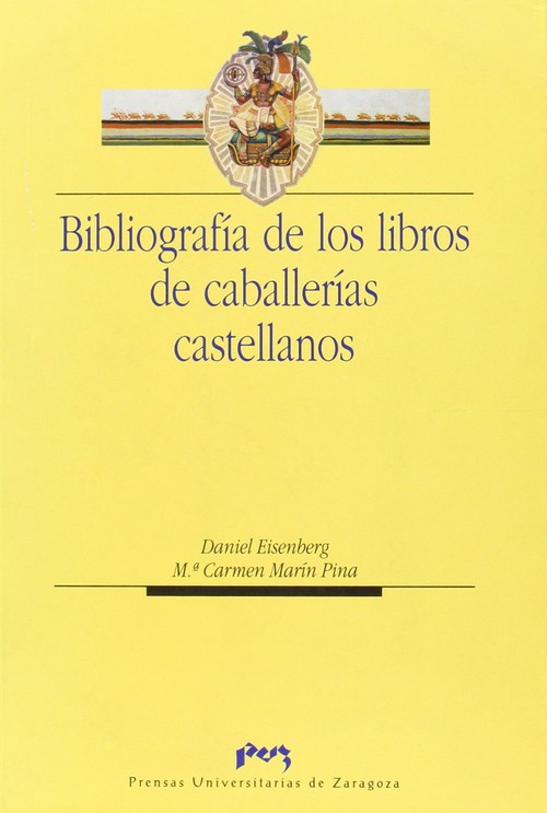 BIBLIOGRAFIA DE LOS LIBROS DE CABALLERIAS CASTELLANOS