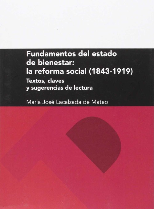 FUNDAMENTOS DEL ESTADO DE BIENESTAR: LA REFORMA SOCIAL (1843