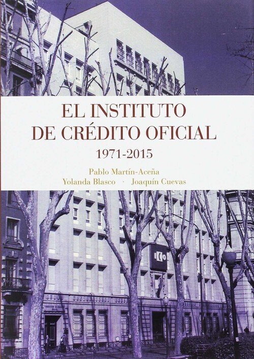 INSTITUTO DE CREDITO OFICIAL 1971-2015,EL