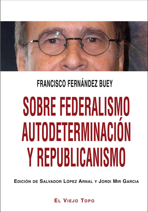 SOBRE FEDERALISMO,AUTODETERMINACION Y REPUBLICANISMO