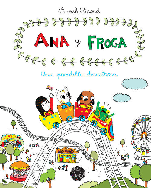 ANA Y FROGA 3 UNA PANDILLA DESASTROSA