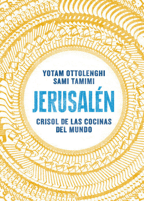 JERUSALEN, CRISOL DE LAS COCINAS DEL MUNDO