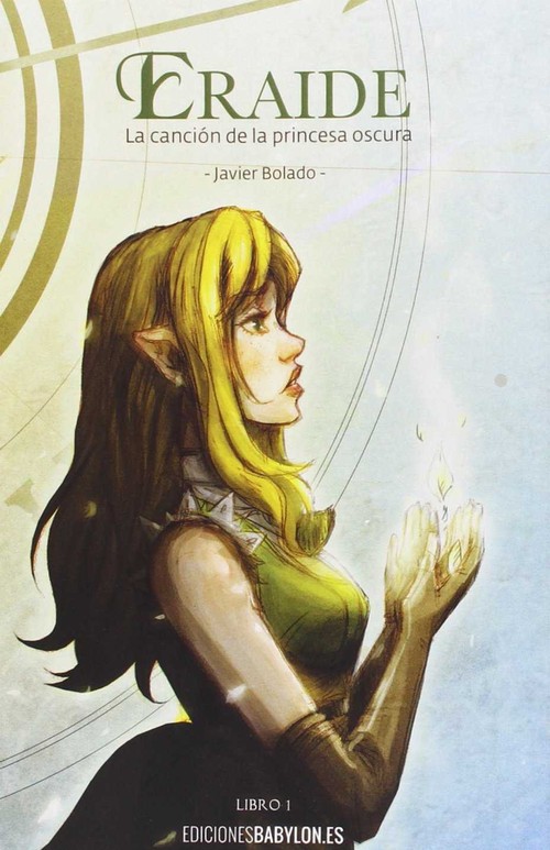 ERAIDE. LA CANCION DE LA PRINCESA OSCURA, LIBRO 1