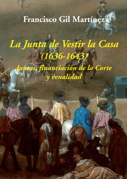 JUNTA DE VESTIR LA CASA (1636-1643), LA