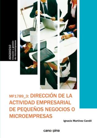 MF1789 DIRECCION DE LA ACTIVIDAD EMPRESARIAL DE PEQUE�OS NEG