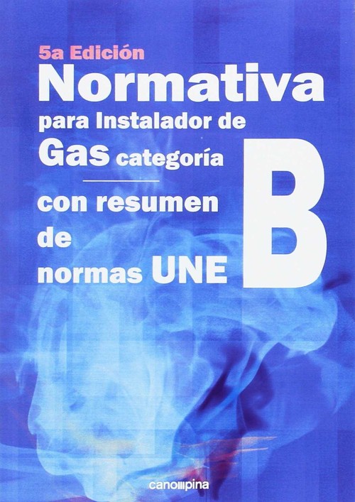 NORMATIVA PARA INSTALADOR DE GAS CATEGORIA B