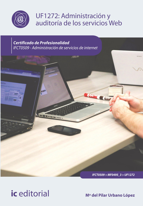 ADMINISTRACION Y AUDITORIA DE LOS SERVICIOS WEB. IFCT0509 -