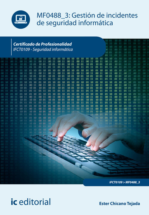GESTION DE INCIDENTES DE SEGURIDAD INFORMATICA. IFCT0109