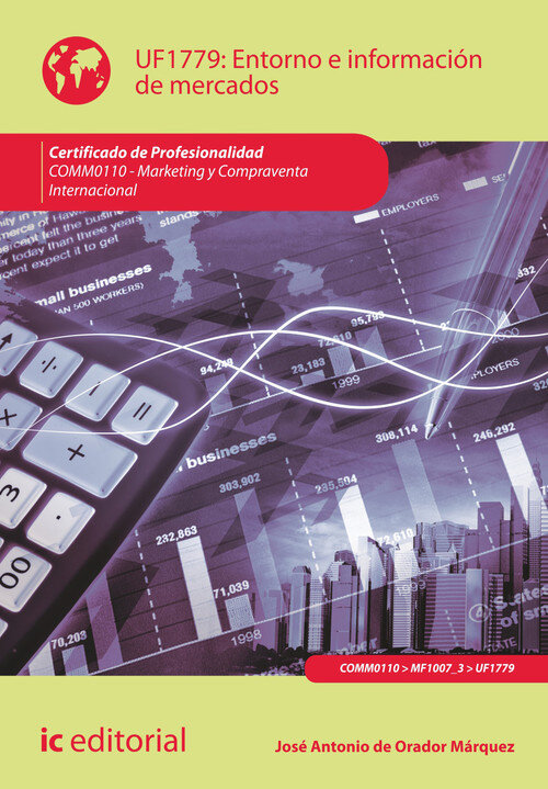 ENTORNO E INFORMACION DE MERCADOS. COMM0110 - MARKETING Y CO