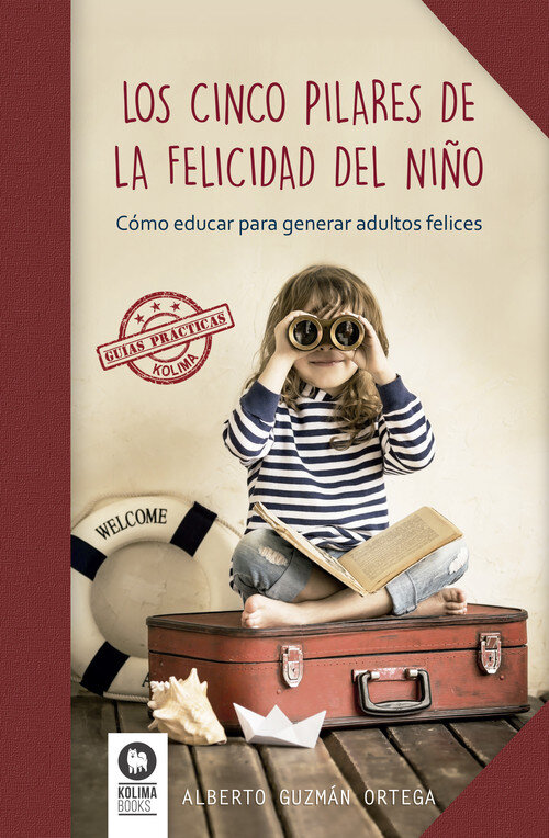 CINCO PILARES DE LA FELICIDAD DEL NI�O,LOS
