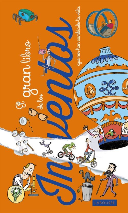 GRAN LIBRO DE LOS INVENTOS QUE NOS HAN CAMBIADO LA VIDA