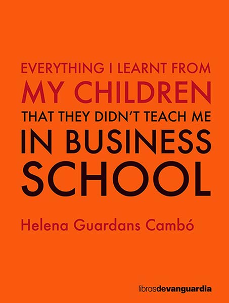 EVERYTHING I LEARNT FROM MY CHILDREN