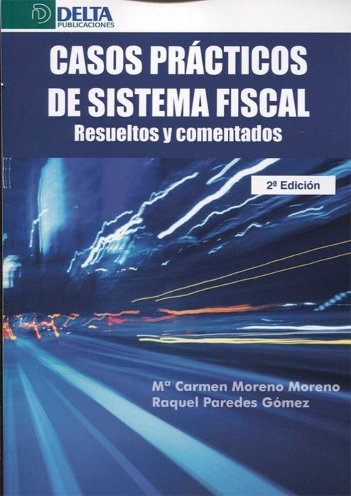 CASOS PRACTICOS DE SISTEMA FISCAL: RESUELTOS Y COMENTADOS