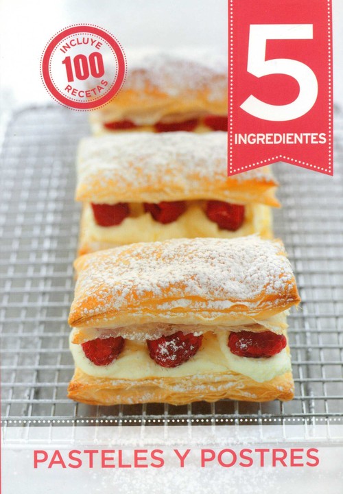PASTELES Y POSTRES (INCLUYE 100 RECETAS)