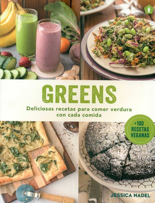 GREENS (DELICIOSAS RECETAS PARA COMER VERDURA...)