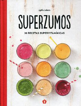 SUPERZUMOS.30 RECETAS SUPERVITAMINICAS