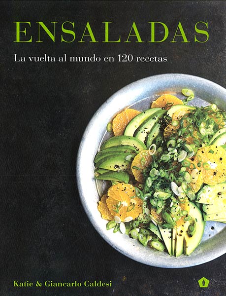 ENSALADAS. LA VUELTA AL MUNDO EN 120 RECETAS