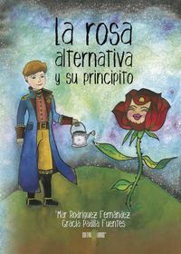 ROSA ALTERNATIVA Y SU PRINCIPITO,LA