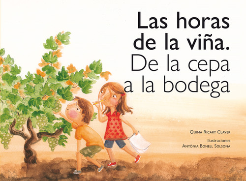HORAS DE LA VI�A, LAS. DE LA CEPA A LA BODEGA