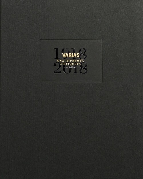 VARIAS UNA IMPREMTA D'ETIQUETA 1918-2018