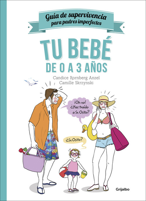 TU BEBE DE 0 A 3 A�OS-GUIA DE SUPERVIVENCIA PARA PADRES IMP