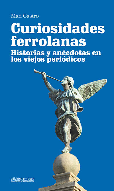 CURIOSIDADES FERROLANAS HISTORIAS Y ANECD