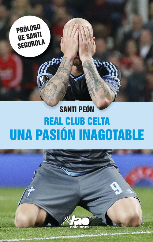 REAL CLUB CELTA, UNA PASION INAGOTABLE