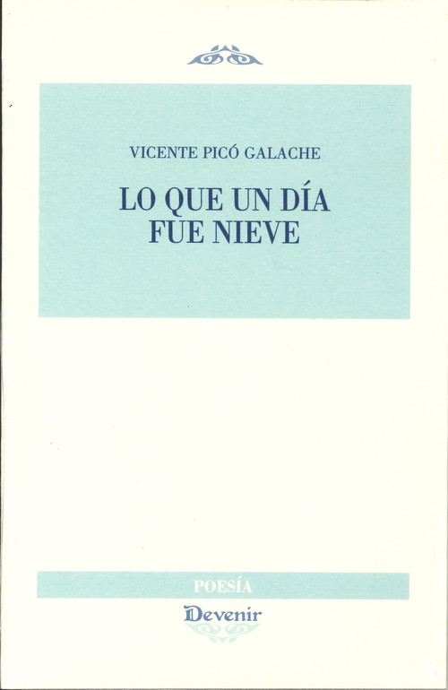 LO QUE UN DIA FUE NIEVE